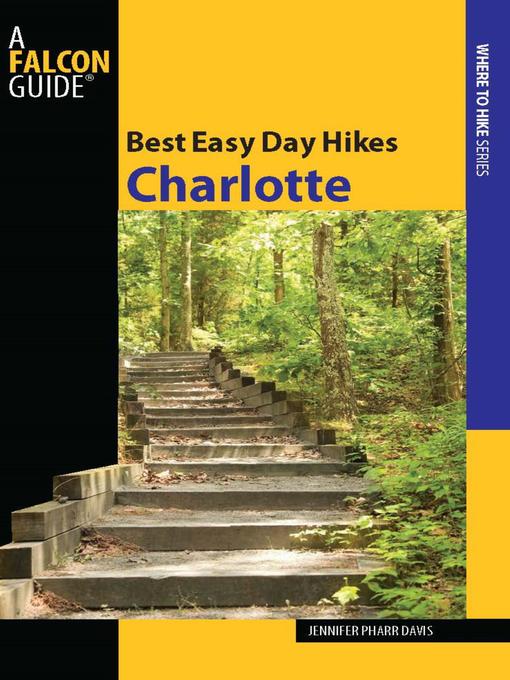 Title details for Best Easy Day Hikes Charlotte by Jennifer Davis - Available
